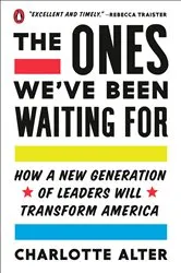 Book cover of The Ones We've Been Waiting For by Charlotte Alter