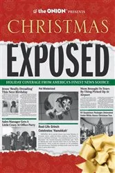Book cover of The Onion Presents: Christmas Exposed by Unknown