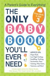 Book cover of The Only Baby Book You'll Ever Need by Marian Edelman Borden