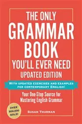 Book cover of The Only Grammar Book You'll Ever Need, Updated Edition by Unknown