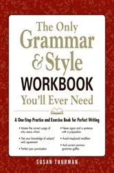 Book cover of The Only Grammar & Style Workbook You'll Ever Need by Susan Thurman