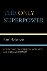 Book cover of The Only Super Power by Paul Hollander