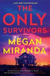 Book cover of The Only Survivors by Megan Miranda