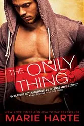 Book cover of The Only Thing by Marie Harte