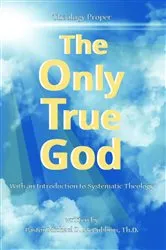 Book cover of The Only True God by Michael David McCubbins