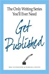 Book cover of The Only Writing Series You'll Ever Need Get Published by Meg Schneider