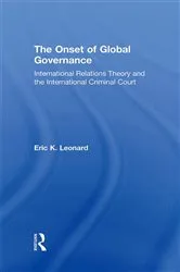 Book cover of The Onset of Global Governance by Eric K. Leonard