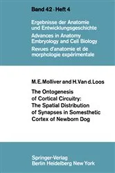 Book cover of The Ontogenesis of Cortical Circuitry: The Spatial Distribution of Synapses in Somesthetic Cortex of Newborn Dog by M. E. Molliver
