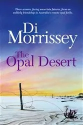Book cover of The Opal Desert by Di Morrissey