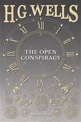 Book cover of The Open Conspiracy and Other Writings by H. G. Wells