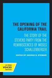 Book cover of The Opening of the California Trail by George R. Stewart
