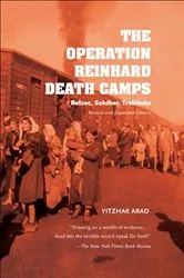 Book cover of The Operation Reinhard Death Camps by Yitzhak Arad