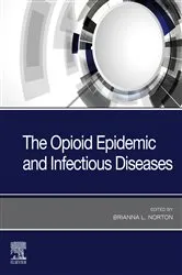 Book cover of The Opioid Epidemic and Infectious Diseases E- Book by Norton DO, MPH, Brianna L.