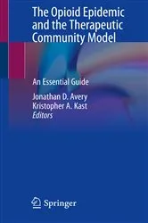 Book cover of The Opioid Epidemic and the Therapeutic Community Model by Unknown