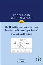 Book cover of The Opioid System as the Interface between the Brain's Cognitive and Motivational Systems by Shane O'Mara