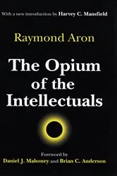 Book cover of The Opium of the Intellectuals by Raymond Aron