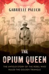 Book cover of The Opium Queen by Gabrielle Paluch