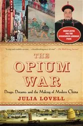 Book cover of The Opium War by Julia Lovell