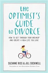 Book cover of The Optimist's Guide to Divorce by Suzanne Riss