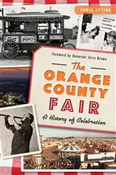 Book cover of The Orange County Fair: A History of Celebration by Chris Epting