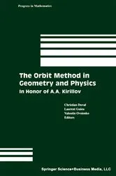 Book cover of The Orbit Method in Geometry and Physics by Christian Duval