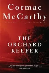 Book cover of The Orchard Keeper by Cormac McCarthy