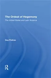 Book cover of The Ordeal Of Hegemony by Guy Poitras