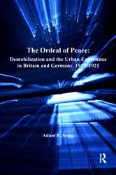 Book cover of The Ordeal of Peace by Adam R. Seipp