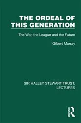 Book cover of The Ordeal of this Generation by Gilbert Murray