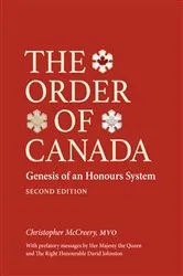 Book cover of The Order of Canada (2nd ed.) by McCreery, Christopher, P.