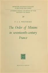 Book cover of The Order of Minims in Seventeenth-Century France by P.J.S. Whitmore