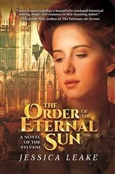 Book cover of The Order of the Eternal Sun by Jessica Leake
