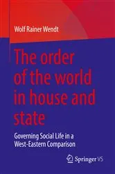 Book cover of The order of the world in house and state by Wolf Rainer Wendt