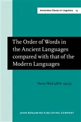 Book cover of The Order of Words in the Ancient Languages compared with that of the Modern Languages by Henri Weil