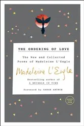 Book cover of The Ordering of Love by Madeleine L'Engle