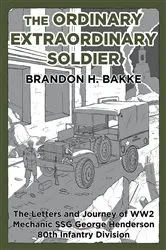 Book cover of The Ordinary Extraordinary Soldier by Bakke, Brandon, H