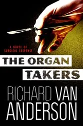 Book cover of The Organ Takers by Anderson, Richard, V