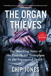 Book cover of The Organ Thieves by Chip Jones