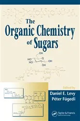 Book cover of The Organic Chemistry of Sugars by Daniel E. Levy