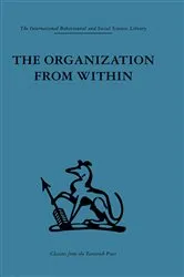 Book cover of The Organization from Within by Cyril Sofer