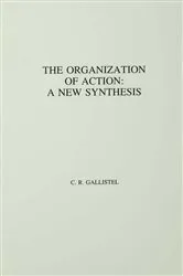 Book cover of The Organization of Action by C.R. Gallistel