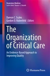 Book cover of The Organization of Critical Care by Damon C. Scales
