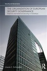 Book cover of The Organization of European Security Governance by Ursula Schroeder