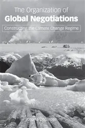 Book cover of The Organization of Global Negotiations by Joanna Depledge