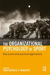 Book cover of The Organizational Psychology of Sport by Christopher R. D. Wagstaff