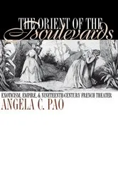 Book cover of The Orient of the Boulevards by Angela C. Pao
