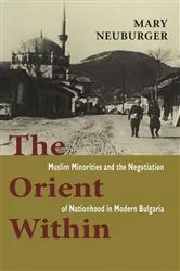Book cover of The Orient Within by Mary C. Neuburger