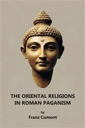 Book cover of The Oriental Religions in Roman Paganism by Franz Cumont