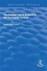 Book cover of The Oriental Tale in England in the Eighteenth Century by Martha Pike Conant