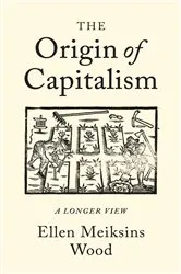 Book cover of The Origin of Capitalism by Ellen Meiksins Wood